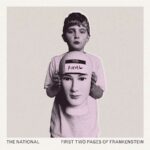 The National – The First Two Pages Of Frankenstein (Digital, 2023)