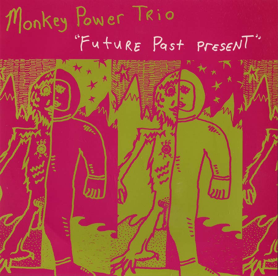 Monkey Power Trio – Future Past Present (vinyl, 2001)