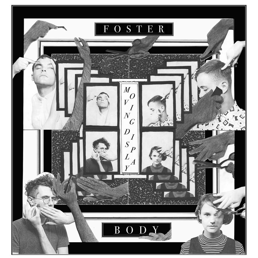 Foster Body – Moving Display (Digital, 2016)